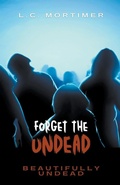 Cover: Forget the Undead - L.C. Mortimer