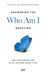 Enlarge image Cover: Answering the "Who Am I" Question - Mjp Publishing LLC