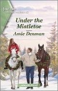 Cover: Under the Mistletoe - Harlequin Heartwarming Larger Print