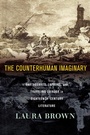 Cover: The Counterhuman Imaginary - Cornell University Press