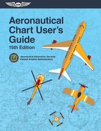 Abbildung von: Aeronautical Chart User's Guide - Aviation Supplies & Academics, Inc.