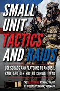 Cover: Small Unit Tactics and Raids - Matthew Luke Publishing