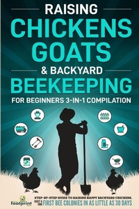 Abbildung von: Raising Chickens, Goats & Backyard Beekeeping For Beginners - Muze Publishing