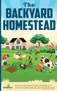 Abbildung von: The Backyard Homestead - Muze Publishing