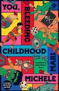 Cover: You, Bleeding Childhood - And Other Stories