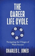 Cover: The Career Life Cycle - StoryBuilders Press