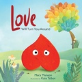 Cover: Love Will Turn You Around - Gnome Road Publishing