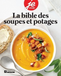 Abbildung von: La bible des soupes et potages - Je cuisine