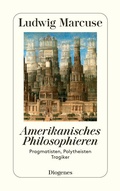 Cover: Amerikanisches Philosophieren - Diogenes