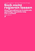 Cover: Sich nicht regieren lassen - Dietz