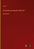 Cover: Geschichte der Neuzeit 1848-1871 - Outlook Verlag