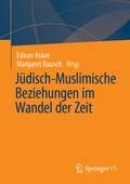 Cover: J&uuml;disch-Muslimische Beziehungen im Wandel der Zeit - Springer VS