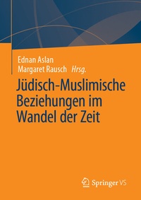 Abbildung von: Jüdisch-Muslimische Beziehungen im Wandel der Zeit - Springer VS