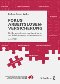 Abbildung von: Fokus Arbeitslosenversicherung - Schulthess Juristische Medien