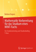 Cover: Mathematik-Vorbereitung f&uuml;r das Studium eines MINT-Fachs - Springer Spektrum
