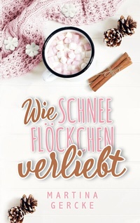 Abbildung von: Wie Schneeflöckchen verliebt - BookRix