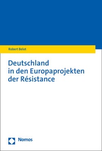 Abbildung von: Deutschland in den Europaprojekten der Résistance - Nomos