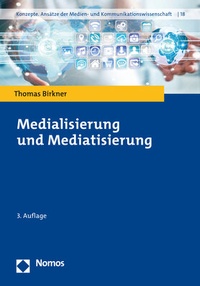 Abbildung von: Medialisierung und Mediatisierung - Nomos