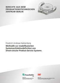 Enlarge image Cover: Methodik zur Modell-basierten Systemarchitekturdefinition von Smart-circular Product-Service Systems - Fraunhofer Verlag