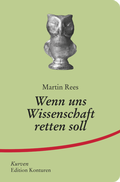 Cover: Wenn uns Wissenschaft retten soll - Edition Konturen