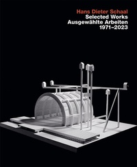 Abbildung von: Hans Hans Dieter Schaal, Selected Works / Ausgewählte Arbeiten 1971-2023 - Edition Axel Menges