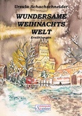 Cover: Wundersame Weihnachtswelt - VSH Verlag Sch&ouml;nrock & Heikamp