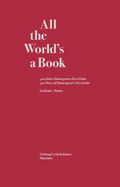 Cover: All the World's a Book. 400 Jahre Shakespeares First Folio / 400 Years of Shakespeare's First Folio. - Stiftung Lyrik Kabinett