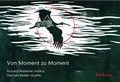 Cover: Von Moment zu Moment - Kid Verlag