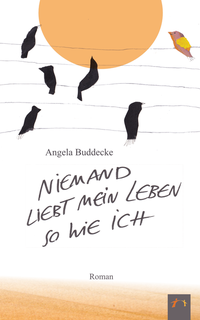 Abbildung von: Niemand liebt mein Leben so wie ich - Der Erzählverlag UG