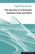 Cover: The Secrets of a Scientist between East and West - Leipziger Uni-Vlg
