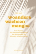 Abbildung von: Woanders wachsen Mangos - Reisedepeschen Verlag