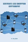 Cover: Certificate less encryption - Independent Author