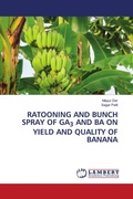 Cover: Ratooning and Bunch Spray of Ga3 and Ba on Yield and Quality of Banana - LAP Lambert Academic Publishing