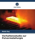 Cover: Verhaltensstudie zur Pulvermetallurgie - Verlag Unser Wissen