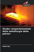 Cover: Studio comportamentale della metallurgia delle polveri - Edizioni Sapienza