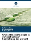 Cover: Gruene Nanotechnologie in der nachhaltigen Entwicklung der Umwelt - Verlag Unser Wissen