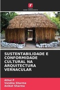 Cover: Sustentabilidade E Conformidade Cultural Na Arquitectura Vernacular - Edicoes Nosso Conhecimento