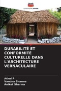 Cover: Durabilite Et Conformite Culturelle Dans l'Architecture Vernaculaire - Editions Notre Savoir