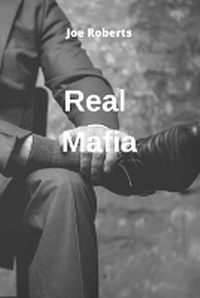 Enlarge image Cover: Real Mafia - Joe Roberts
