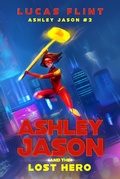 Cover: Ashley Jason and the Lost Hero - Secret Identity Books