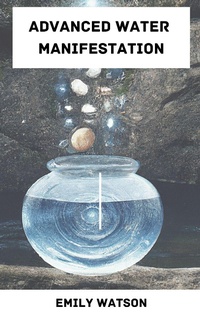 Enlarge image Cover: Advanced Water Manifestation - Emily Watson Inc