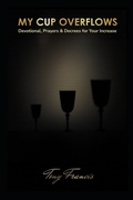 Cover: My Cup Overflows - Tony Francis