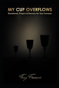 Enlarge image Cover: My Cup Overflows - Tony Francis