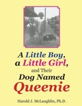 Cover: A Little Boy, a Little Girl, and Their Dog Named Queenie - Ewings Publishing LLC
