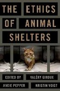 Cover: The Ethics of Animal Shelters - Oxford University Press Inc