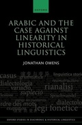 Cover: Arabic and the Case against Linearity in Historical Linguistics - Oxford University Press