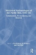 Cover: Multivocal Archaeologies of the Pacific War, 1941-45 - Routledge