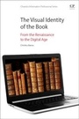 Cover: The Visual Identity of the Book - Chandos Publishing (Oxford) Ltd