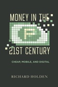 Cover: Money in the Twenty-First Century - University of California Press