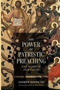 Cover: The Power of Patristic Preaching - The Catholic University of America Press